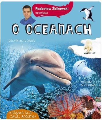 Radosław Żbikowski opowiada o oceanach Radosław Żbikowski opowiada o oceanach