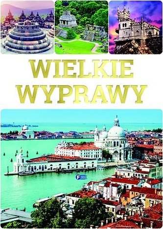 Wielkie wyprawy TW Wielkie wyprawy TW