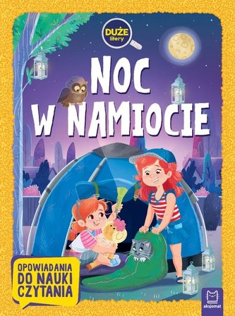 Noc w namiocie. Duże litery Noc w namiocie. Duże litery