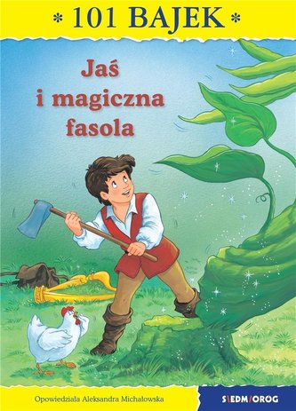101 bajek. Jaś i magiczna fasola 101 bajek. Jaś i magiczna fasola