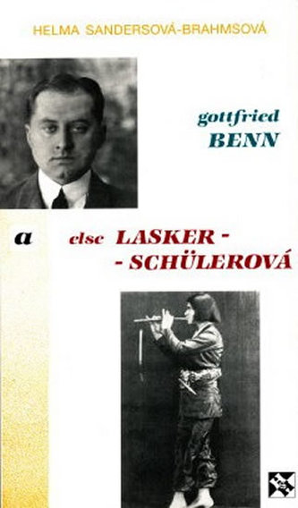 Gottfried Benn a Else Lasker-Schülerová - Sandersová-Brahmsová Helma