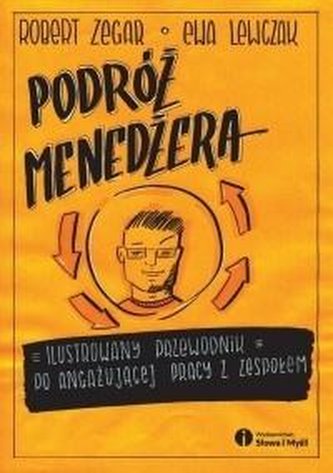 Podróż menedżera. Ilustrowany przewodnik po...