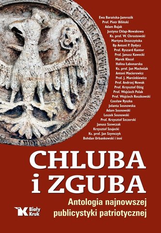 Chluba i zguba antologia najnowszej publicystyki Chluba i zguba antologia najnowszej publicystyki