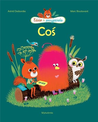Edzio i przyjaciele. Coś w.2020 Edzio i przyjaciele. Coś w.2020