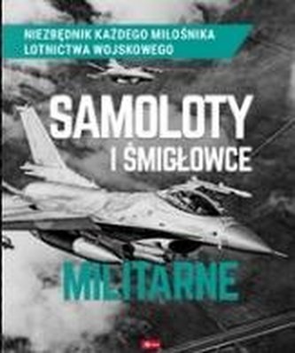 Samoloty i śmigłowce militarne
