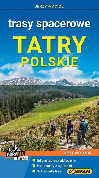 Przewodnik - Tatry Polskie. Trasy spacerowe Przewodnik - Tatry Polskie. Trasy spacerowe