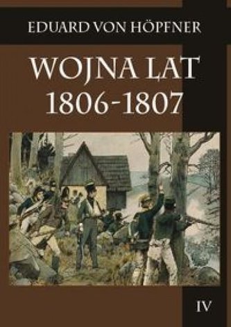 Wojna lat 1806-1807 T.4. cz.2. Kampania 1806 r.