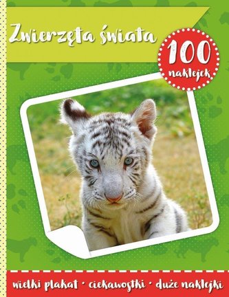 100 naklejek. Zwierzęta świata w.2 100 naklejek. Zwierzęta świata w.2