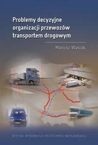 Problemy decyzyjne organizacji przewozów...