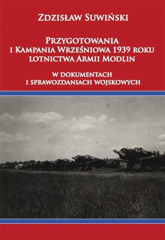 Przygotowania i Kampania Wrześniowa 1939 r. ... Przygotowania i Kampania Wrześniowa 1939 r. ...