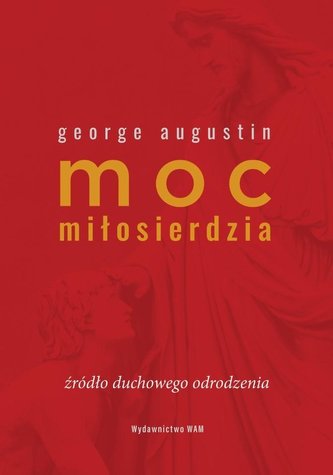 Moc miłosierdzia Moc miłosierdzia