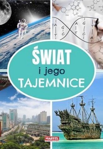 Świat i jego tajemnice MARTEL Świat i jego tajemnice MARTEL