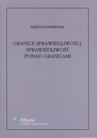 Granice sprawiedliwości, sprawiedliwość ponad...