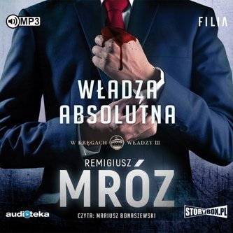 W kręgach władzy T.3 Władza absolutna Audiobook W kręgach władzy T.3 Władza absolutna Audiobook