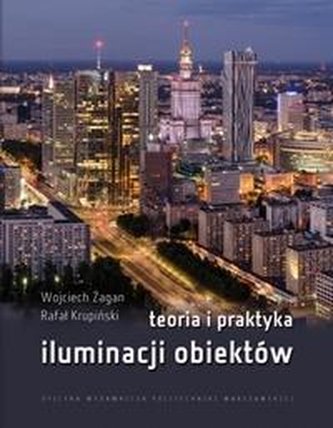 Teoria i praktyka iluminacji obiektów Teoria i praktyka iluminacji obiektów