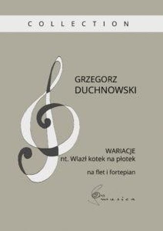 Wariacje nt. Wlazł kotek na płotek na flet...