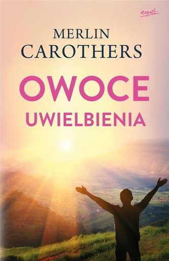 Owoce uwielbienia Owoce uwielbienia