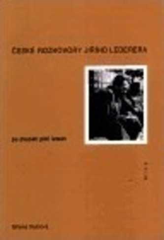 České rozhovory Jiřího Lederera po dvaceti pěti letech