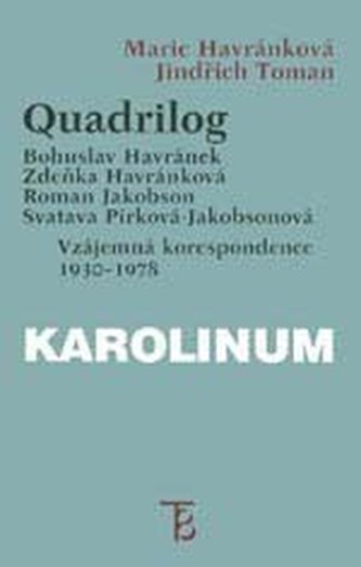 Quadrilog: Bohuslav Havránek, Zdeňka Havránková, Roman Jakobson, Svatava Pírková-Jakobsonová