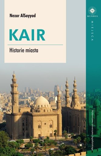 Kair. Historie miasta Kair. Historie miasta