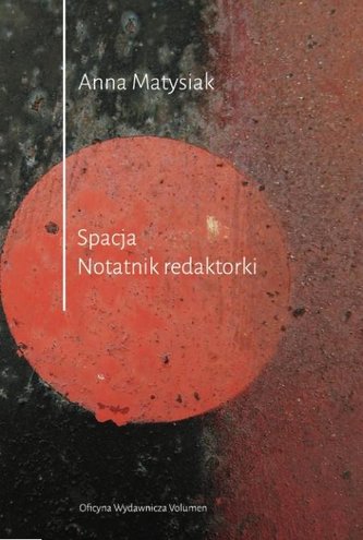 Spacja. Notatnik redaktorki Spacja. Notatnik redaktorki