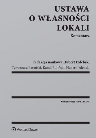 Ustawa o własności lokali. Komentarz Ustawa o własności lokali. Komentarz