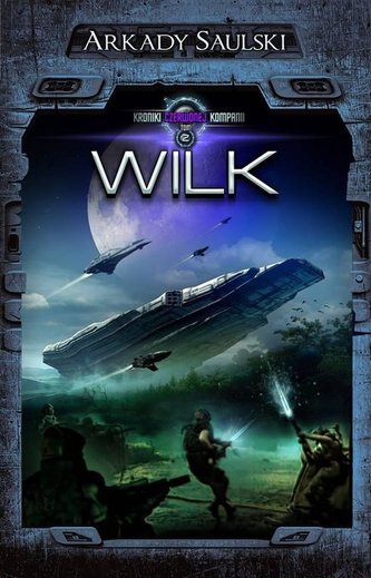 Kroniki Czerwonej Kompanii T.2 Wilk Kroniki Czerwonej Kompanii T.2 Wilk