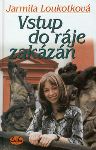 Vstup do ráje zakázán (Jarmila Loukotková, 2002)