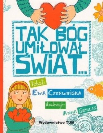Tak Bóg umiłował świat... Tak Bóg umiłował świat...