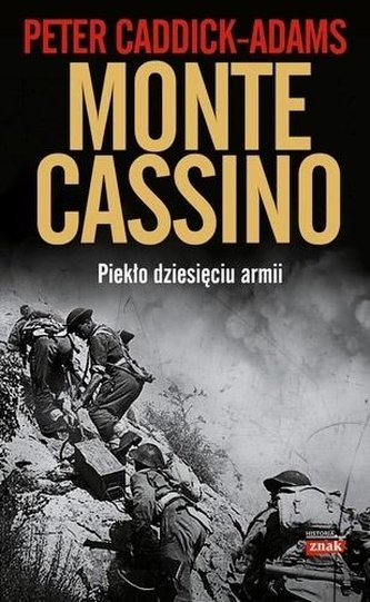 Monte Cassino. Piekło dziesięciu armii