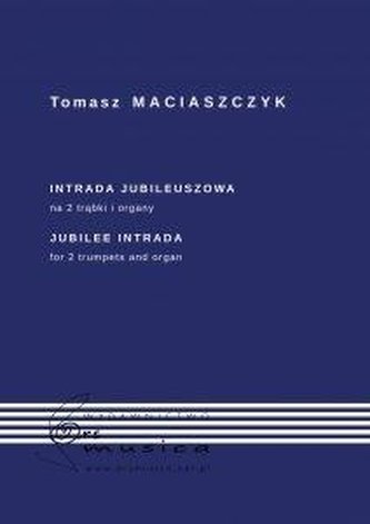 Intrada Jubileuszowa na 2 trąbki i organy