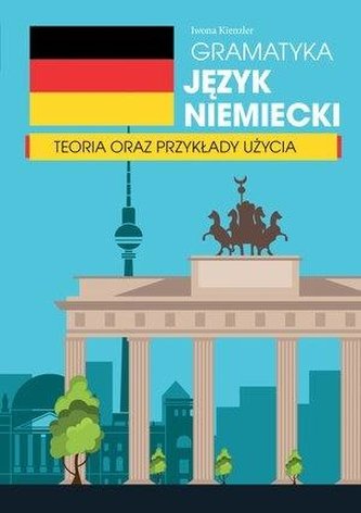 Gramatyka. Język niemiecki. Teoria oraz przykłady Gramatyka. Język niemiecki. Teoria oraz przykłady