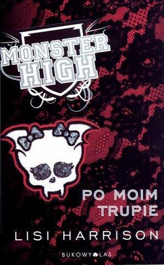 Monster High 4 Po moim trupie TW Monster High 4 Po moim trupie TW