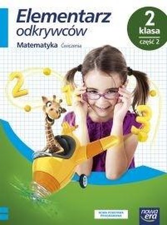 Elementarz odkrywców 2 Matematyka Ćwiczenia cz2 NE