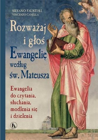 Rozważaj i głoś Ewangelię wg św. Mateusza Rozważaj i głoś Ewangelię wg św. Mateusza