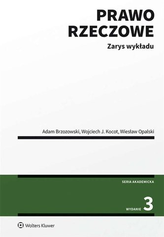 Prawo rzeczowe. Zarys wykładu wyd.3 Prawo rzeczowe. Zarys wykładu wyd.3