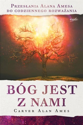 Bóg jest z nami. Przesłania Alana Amesa