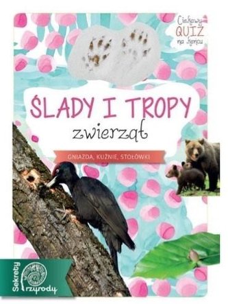 Sekrety Przyrody. Ślady i tropy zwierząt