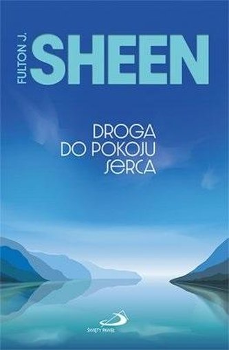 Droga do pokoju serca Droga do pokoju serca