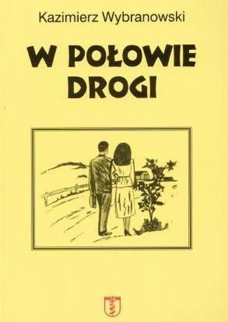 W połowie drogi W połowie drogi