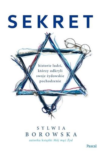 Sekret. Historie Polaków, którzy odkryli... Sekret. Historie Polaków, którzy odkryli...