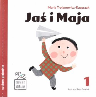Czytam globalnie T.1 Jaś i Maja Czytam globalnie T.1 Jaś i Maja