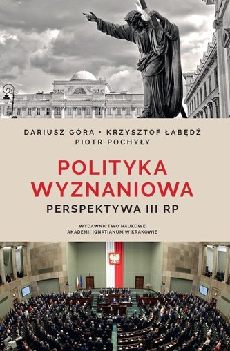 Polityka wyznaniowa. Perspektywa III RP Polityka wyznaniowa. Perspektywa III RP
