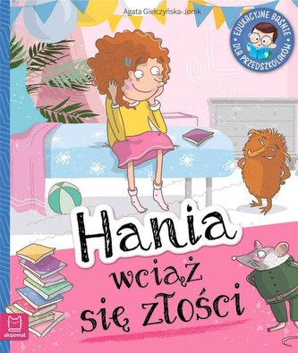 Edukacyjne baśnie. Hania wciąż się złości Edukacyjne baśnie. Hania wciąż się złości
