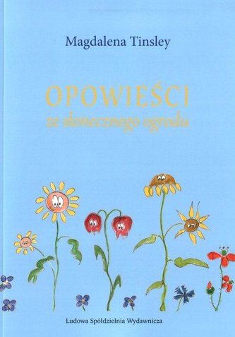 Opowieści ze słonecznego ogrodu Opowieści ze słonecznego ogrodu