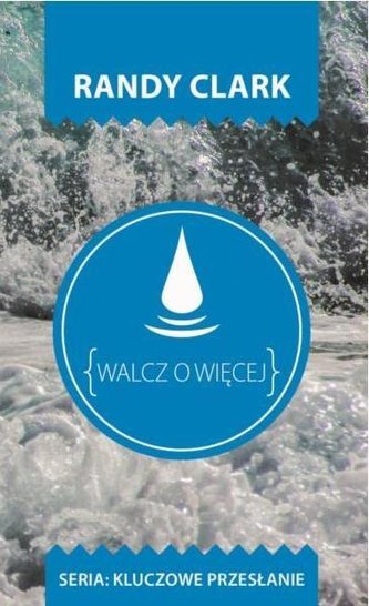 Kluczowe przesłanie. Walcz o więcej Kluczowe przesłanie. Walcz o więcej