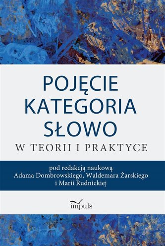 Pojęcie kategoria słowo w teorii i praktyce