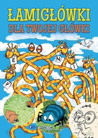 Łamigłówki dla Twojej główki Łamigłówki dla Twojej główki