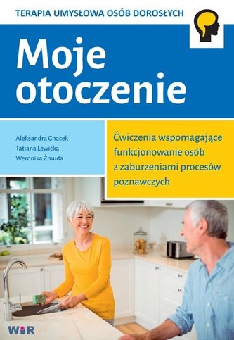 Moje otoczenie. Ćw. wspomagające... zabu. poznawcz Moje otoczenie. Ćw. wspomagające... zabu. poznawcz