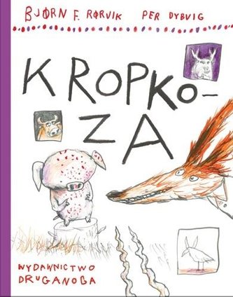 Kropkoza. Lisek i Prosiaczek z niezakręconym...
